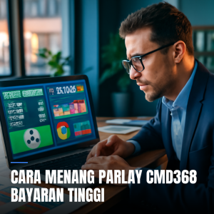 Cara Menang Parlay Cmd368 Bayaran Tinggi