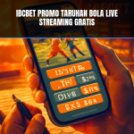 Ibcbet promo taruhan bola live streaming
