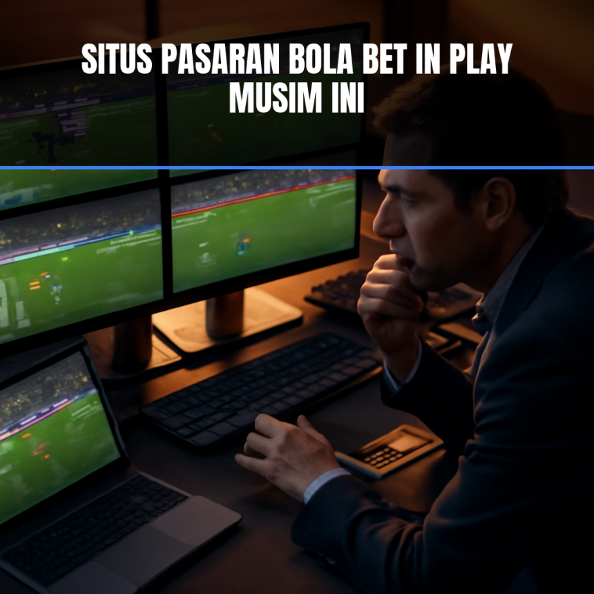 pasaran bola bet in play